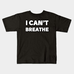 i cant breathe Kids T-Shirt